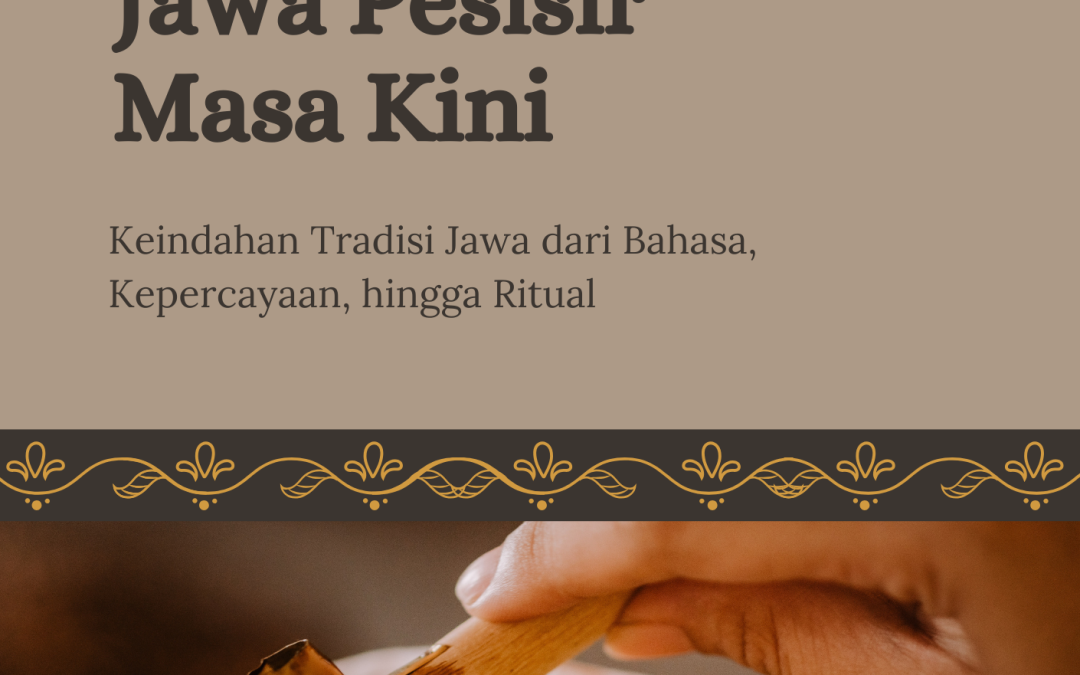 Ebook Riset Mahasiswa Kelas Kebudayaan Jawa : Mozaik Jawa Pesisir Masa Kini